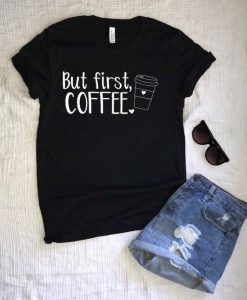 But First Coffee Short Sleeve T-shirt ZK01