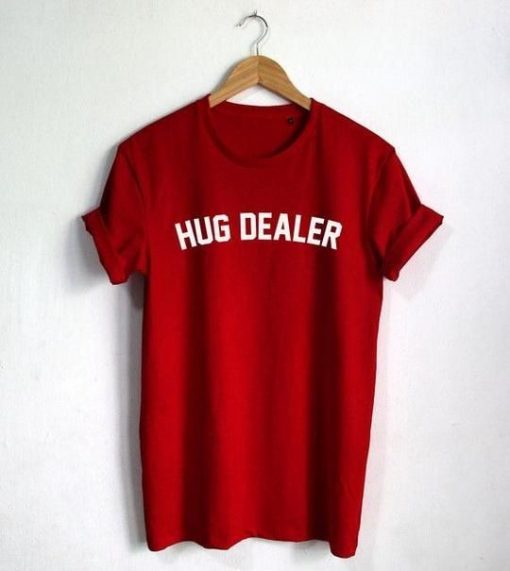 Hug Dealer T shirt KH01