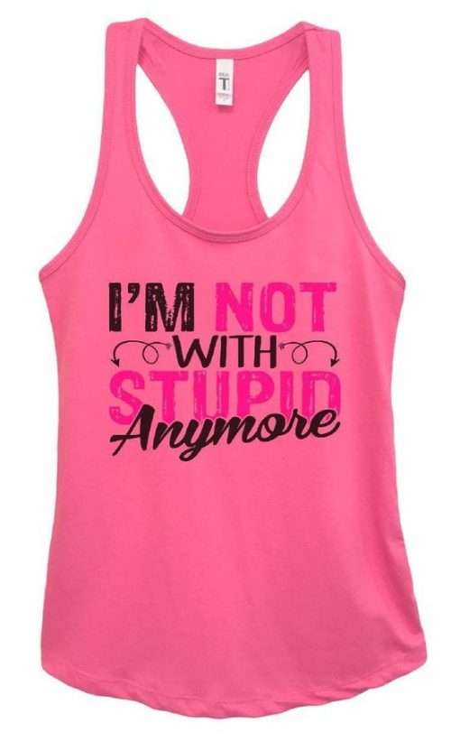 I'm Not With Stupid Anymore Tanktop ZK01