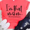 I’m That Mom Shirt KH01