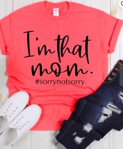 I’m That Mom Shirt KH01