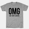 OMG No One Cares T-Shirt KH0