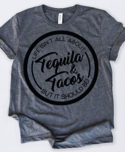 Tequila And Tacos T-shirt KH01
