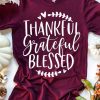 Thankful Grateful Blessed Tee KH01