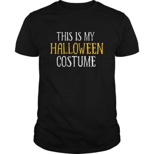 This Is My Halloween Costume T-Shirt ZK01