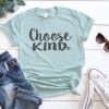 Choose Kind Love T-shirt ZK01