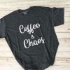 Coffee and Chaos T-Shirt DV01