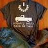 Country Roads Take Me Home shirt farm truck shirt KH01