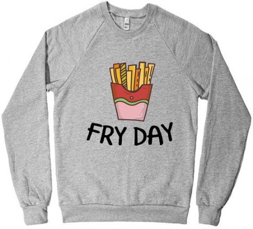 Fry Day Sweatshirt SR01