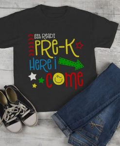 Get Ready Here I Come Back To School T-Shirt SR01