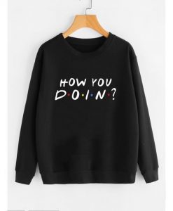 How You Do in Swaetshirt FD01