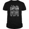 I Am The Captain T-Shirt ZK01