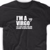 I'm A Virgo T Shirt ZK01
