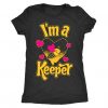 I'm a Keeper Heart T-shirt ZK01