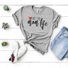 Lovin The Mom Life T-shirt SR01