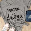 Mama Of drama T-Shirt SR01