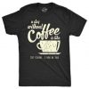 Men's A Day Coffee is Like Just Kidding T-shirt DS01
