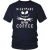 Nightmare Before Coffee T-Shirt ZK01