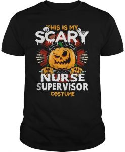 Nurse Supervisor Scary T-shirt ZK01