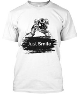 Photography Just Smile T-Shirt SR01