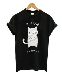 Please Go Away T-shirt ZK01