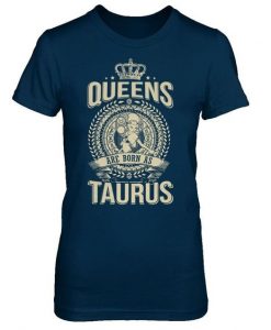 Queens Taurus Zodiac T-shirt ZK01