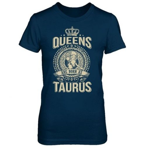Queens Taurus Zodiac T-shirt ZK01