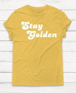Stay Golden Tshirt KH01