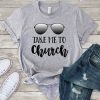 Take Me To Church Unisex T-Shirt