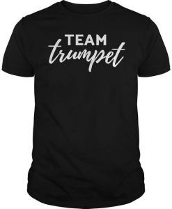 Team Trumpet For Marching T-shirt DV01