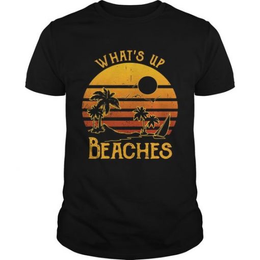 What’s up beaches T-Shirt SR01