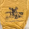 Where Have All The Cowboys Gone T-Shirt KH01