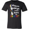 Why Fit In LGBT T-shirt FD01
