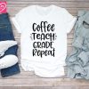Coffee Teach Grade Repeat T-Shirt ZK01