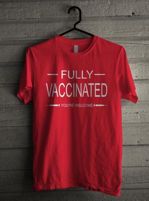 Fully Vaccinated T-Shirt EL01