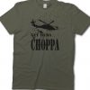 Get To Da Choppa T-Shirt EL01
