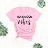 Honeymoon Vibes T Shirt SR01