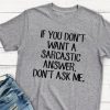 If you don't want a sarcastic T-Shirt ZK01