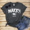 Marry Me T-Shirt AV01