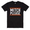 Mitch Please T-Shirt DV01