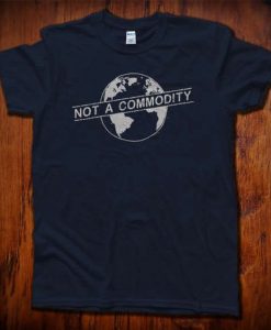Not A Comodity T-Shirt EL01