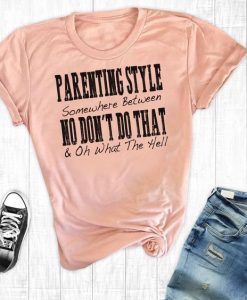 Parenting Style T-shirt FD01