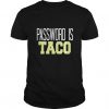 Password Is Taco T Shirts T-Shirt DV01
