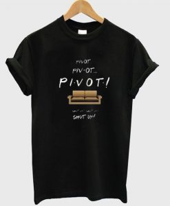 Pivot friends tvs how T-shirt DV01