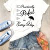 Practically Perfect In Every Way T-Shirt AV01