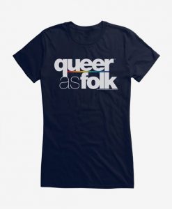 Queer As Folk T-Shirt SN01