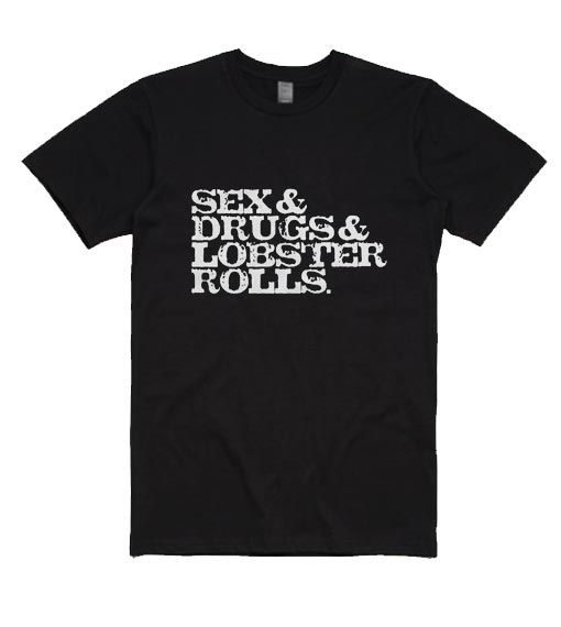 Sex Drugs Lobster Rolls T-Shirt DV01
