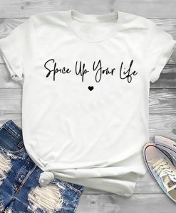 Spice Up Your Life T Shirt SR01