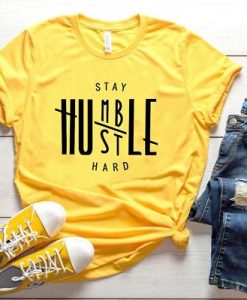 Stay Humble T Shirt SR01