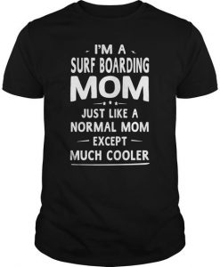 Surf Boarding Mom Like T-shirt DV01
